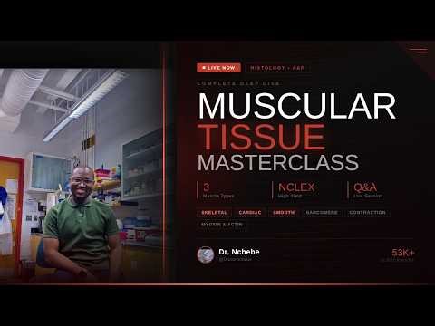 🔴 LIVE: Muscular Tissue FULL Lecture | Skeletal, Cardiac & Smooth Muscle Explained