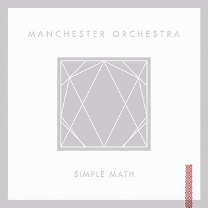 Manchester Orchestra - Simple Math