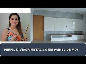 Perfil metálico em painel de MDF