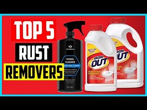 ✅ Top 5 Best Rust Removers 2026 Products Reviews