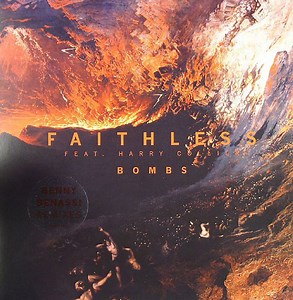 Faithless Feat. Harry Collier - Bombs (Benny Benassi Remixes)