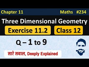Exercise 11.2 Class 12 (Q1 to Q9) | 3D Geometry Class 12 | Ch 11 Maths Class 12 | NCERT Solutions