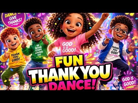 Fun Thank You Dance 🙌 | God Is Good All The Time | Kids Praise Dance (Psalm 107:1)