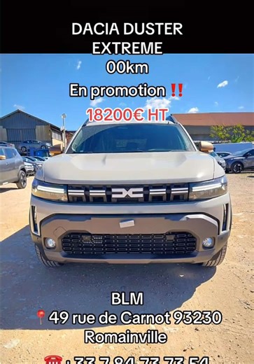 🔥 OFFRE EXCEPTIONNELLE 🔥 DUSTER EXTRÊME 2026 Neuf ‼️ 00km 💥 18 200€ 💥 🇩🇿 Export Algérie 🇩🇿 📄 Dossier inclus 🎨 Disponible TOUTES COULEURS ⚫ Noir | ⚪ Blanc | 🟢 Vert | 🟤 Sable |   autres ✅ Nouvelle génération 2026 ✅ SUV robuste & économique ✅ Idéal ville & tout-terrain BLM 📍49 rue Carnot 93230 Romainville ☎️ 33 7 84 73 73 54