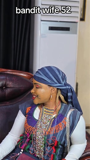 bandit wife 52 @THE FULANI GIRL #foryou #fyp #explore #finestz2