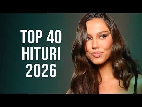 Hituri Romanesti 2026 Top 40 🎶