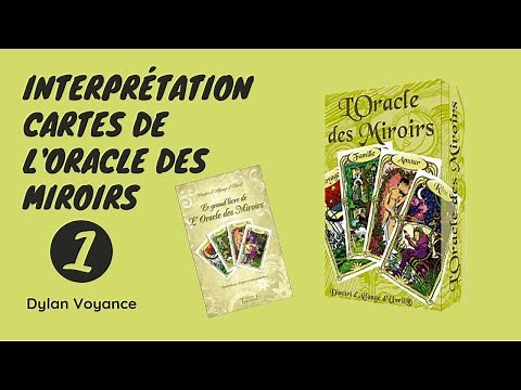 Interprétation des cartes de l'oracle des miroirs (Partie 1)