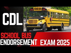 CDL School Test 2025 | CDL School Bus Endorsement.