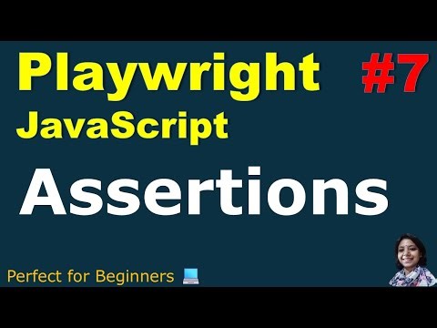 Playwright with JavaScript #07 | What are Assertions in Playwright? | Easy Explanation with Demo