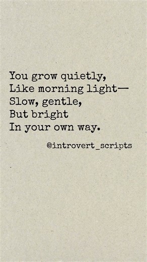 You Grow Quietly | By @introvert_scripts 