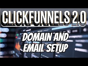 ClickFunnels 2.0 Domain and Email Setup - 25 Feb 2025