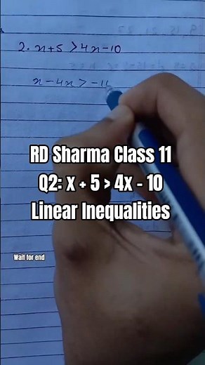 RD Sharma Class 11 Q2 | x + 5 is greater than 4x - 10 Linear Inequalities #shorts #youtubeshorts
