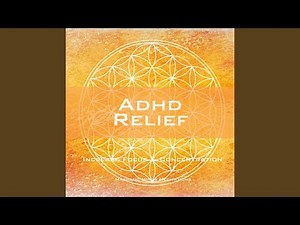 ADHD Relief (Increase Focus & Concentration)