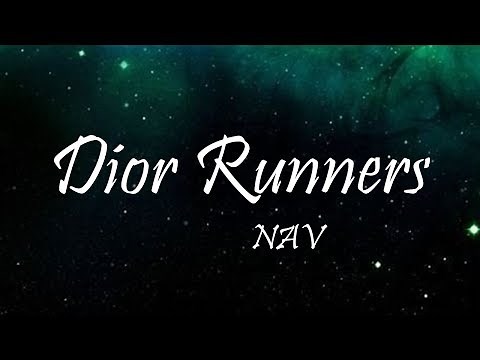 NAV - Dior Runners (Lyrics)
