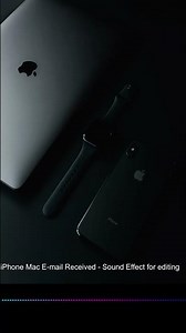 iPhone Mac E mail Received - Sound Effect for editing