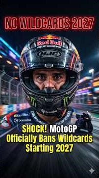 TERUNGKAP! MotoGP Resmi Hapus Jatah Wildcard Mulai 2027 #motogp #beritamotogp