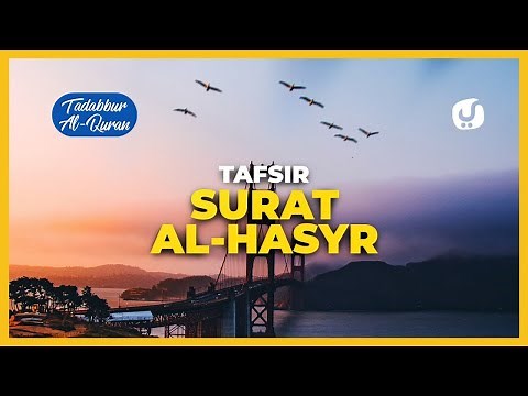 Tafsir Al-Quran Juz 28: Surah Al Hashr Verses 1 - 24: Simple and Concise Tafsir