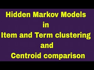 Hidden Markov Models in item and term clustering || Information Retrieval Systems || IRS