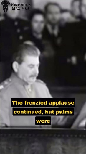 The Power of Fear: The Infamous Eleven Minute Applause For Joseph Stalin