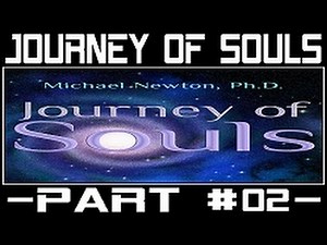 Michael Newton Journey of Souls #02 - Case Studies of Life Between Lives