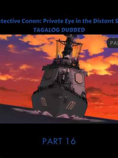 Detective Conan rivate eye in the distant sea tagalog dubbed part 16 ( last part ) #detectiveconan #conan #anime #tagalogdubbed #fyp