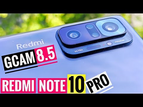 GCam 8.5 Google Camera Port 📷 REDMI NOTE 10 PRO 💥 How to Install & Configuration 🔥 👍 ✅