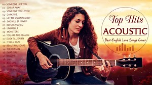135K views · 2.4K reactions | Best English Acoustic Love Songs 2021 Top Hits Acoustic Cover Of Popular Songs | New English Songs | Facebook
