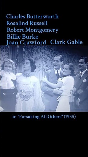 Clark Gable,Joan Crawford, Billie Burke, Rosalind Russell, et al, in "Forsaking All Others" (1935)