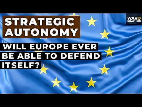 Strategic Autonomy: Will Europe Ever Be Able to Defend Itself?