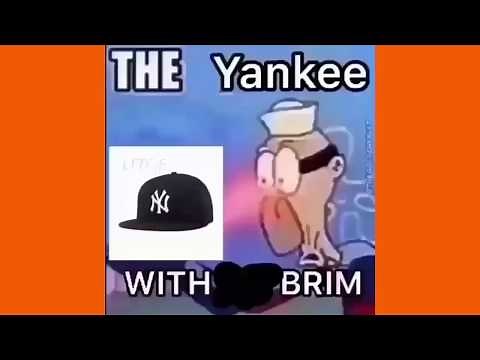 Yankee with no brim meme compilation