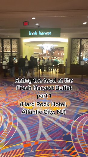 Fresh Harvest Buffet at Hard Rock Hotel, Atlantic City | Best Buffet Experience
