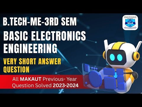 Basic Electronics Engineering | B.TECH|MAKAUT | Mechanical Engineering | 2023-2024 |