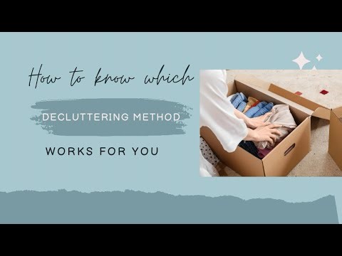 How to Know Which Decluttering Method Works For You