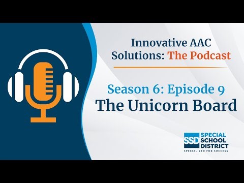 The Unicorn Board | Innovative AAC Solutions: Season 6 | Ep 8