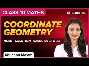 Coordinate Geometry | NCERT Exercise 7.1 & 7.2 - Solution | Class 10 CBSE Boards 2023-24 | Maths