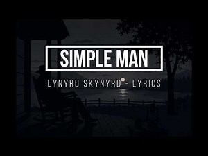 🎧 Simple Man - Lynyrd Skynyrd (Lyrics)