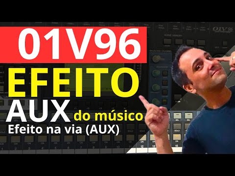 Como Colocar Efeito nas Vias dos Músicos na 01V96 | FX no Monitor Passo a Passo
