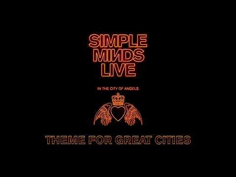 Simple Minds - Theme for Great Cities (Live in the City of Angels)