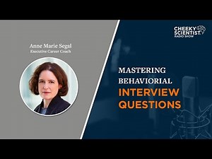 Cheeky Scientist Radio Episode 39: Mastering Behavioral Interview Questions