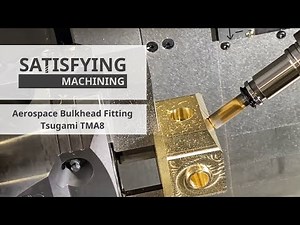 Machining an Aerospace Bulkhead Fitting on a Tsugami TMA8