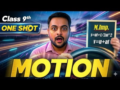 Class 9 Motion One Shot Notes | New NCERT Class 9 Motion Full Chapter Notes