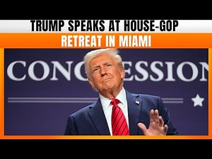 LIVE: US President Trump Addresses House-GOP Retreat at Trump National Doral in Miami | News9