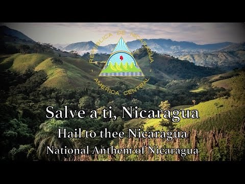 National Anthem: Nicaragua - Salve a ti, Nicaragua