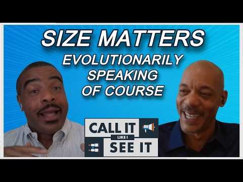 Size Matters and Surprising Research Reveals How Much it Matters to Women, and to Men