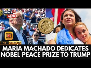 Maria Corina Machado Dedicates Nobel Peace Prize to Trump | Venezuela Democracy Win | 4K | N18G