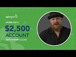 Using the Wobble Technique in a $2500 Account