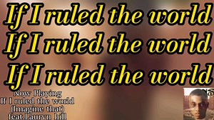 [中英双字]如果我掌控世界，我将会解放所有身处苦难中的人 If I ruled the world-Nas feat Lauryn hill