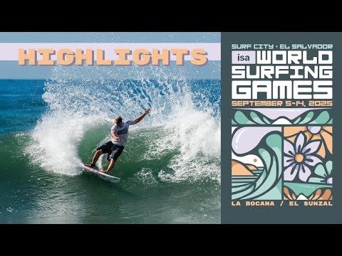 Highlights - Competition Day 6 - 2025 Surf City El Salvador ISA World Surfing Games