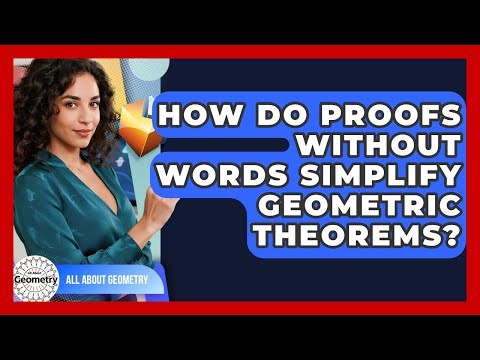How Do Proofs Without Words Simplify Geometric Theorems? - All About Geometry