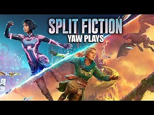 Split Fiction | YAW Co-Op Playthrough, Ep.3
